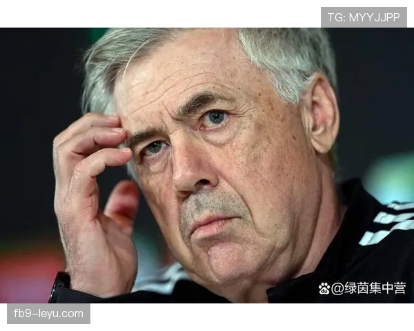 安切洛蒂：皇马新战术彰显竞争力持续提升